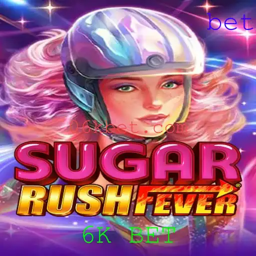 Explorando o Mundo de SugarRushFever: A Emoção do 6K BET